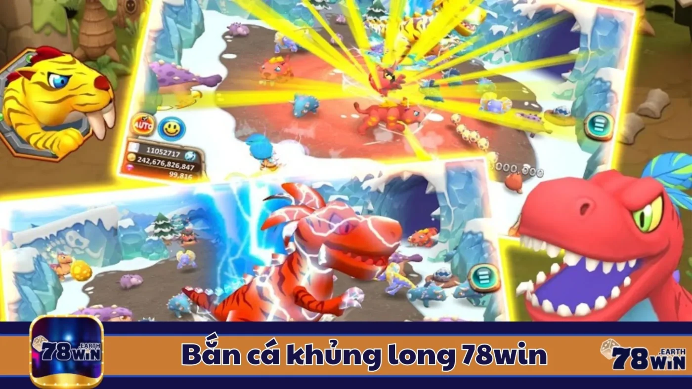 Bắn Cá Khủng Long 78Win: Cách Chơi & Cách Kiếm Tiền